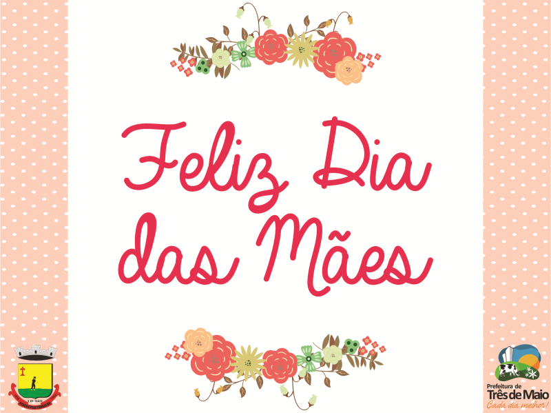 FELIZ DIA DAS MÃES